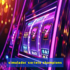 simulador sorteio champions